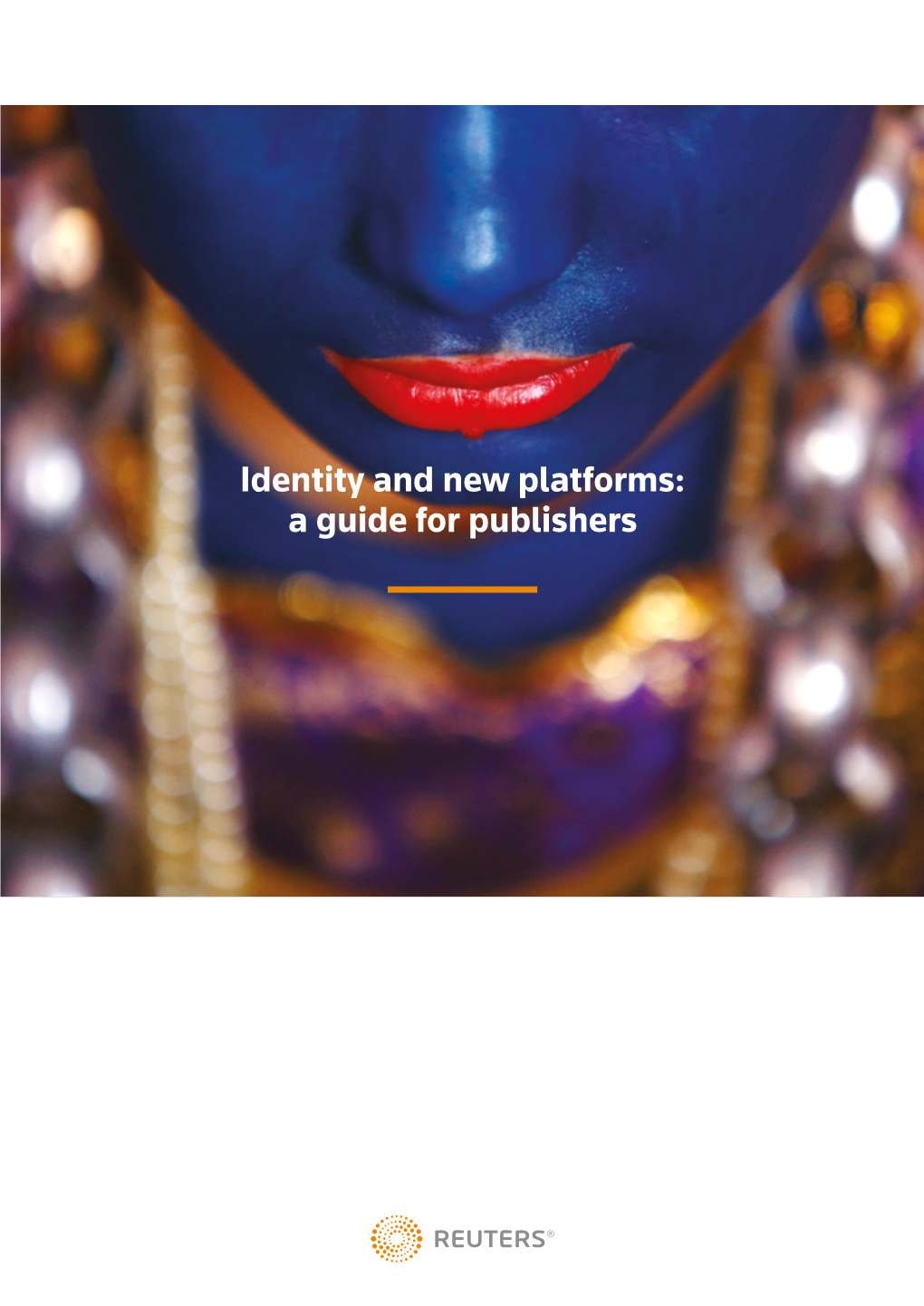 Identity and New Platforms: a Guide for Publishers 2 of 13