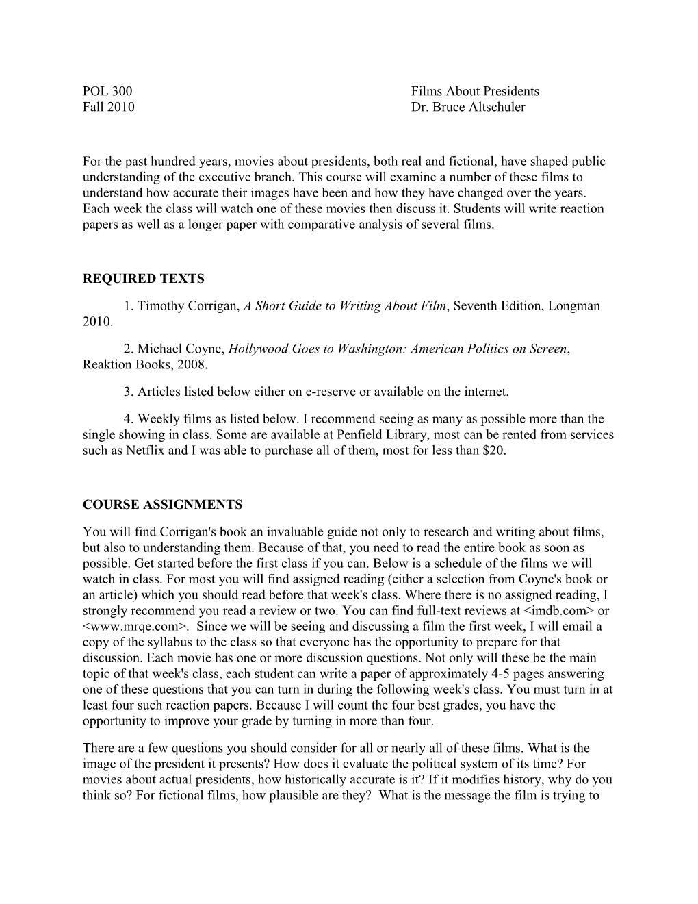 POL 300 Films About Presidents Fall 2010 Dr. Bruce Altschuler