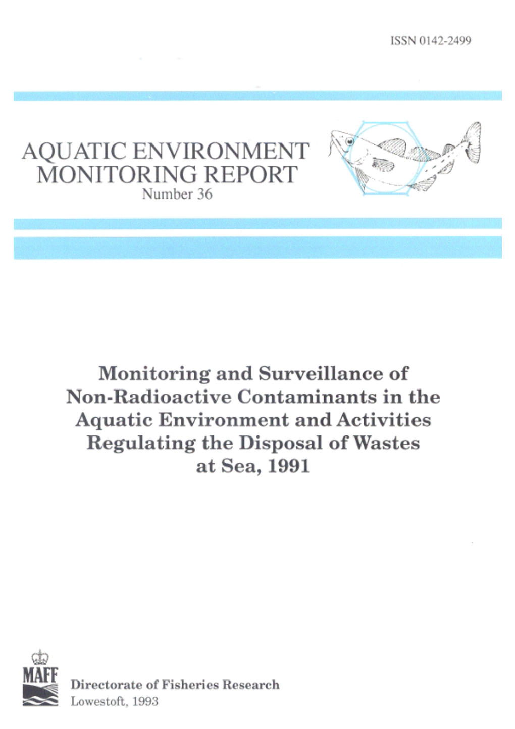 Monitoring and Surveillance of Non-Radioactive Contaminants in the Aquatic Environment and Activities Regulating the Disposal of Wastes at Sea, 1991