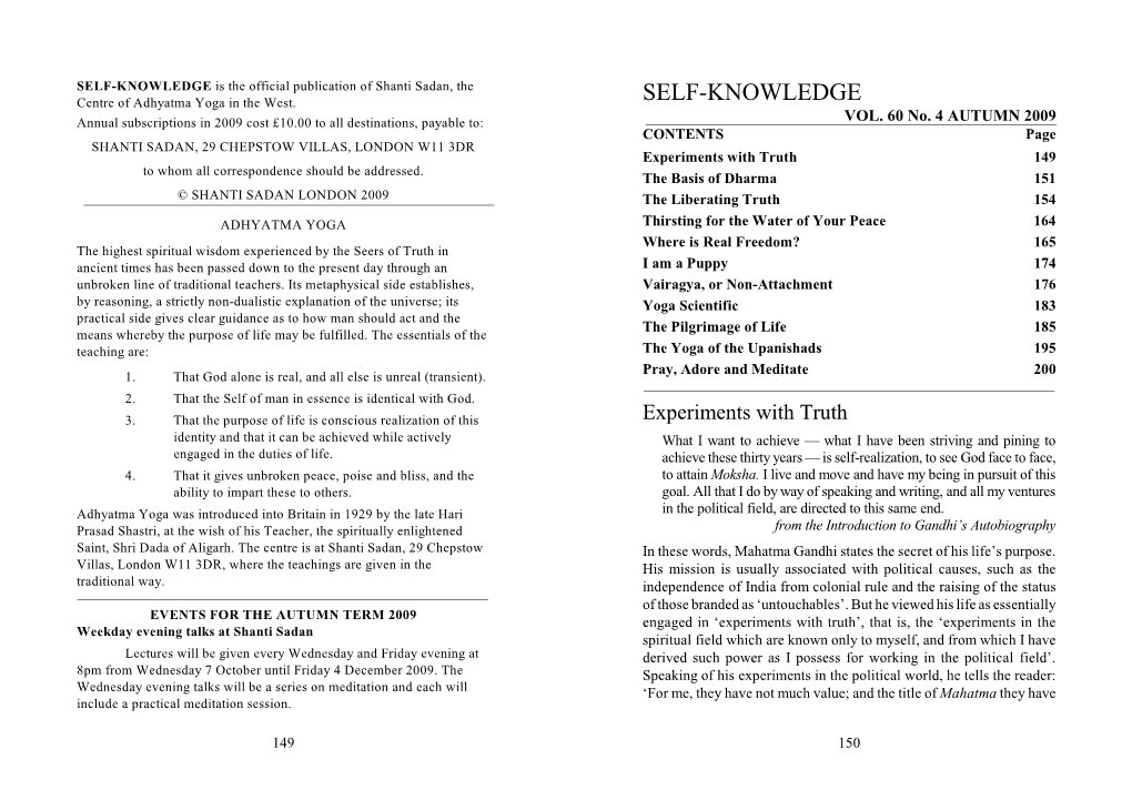 SELF-KNOWLEDGE Is the Official Publication of Shanti Sadan, the Centre of Adhyatma Yoga in the West