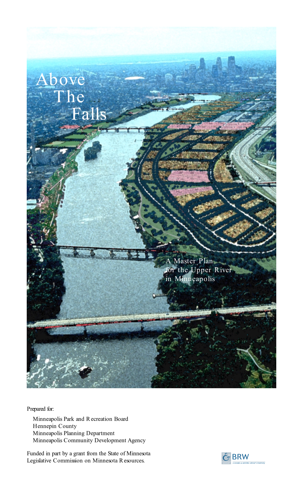 Above the Falls – a Master Plan for the Upper River in Minneapolis