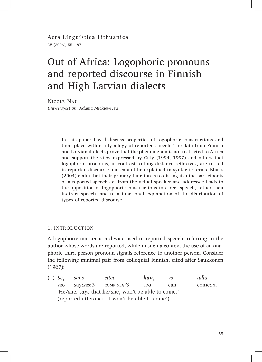 Out of Africa: Logophoric Pronouns and Reported Discourse in Finnish and High Latvian Dialects