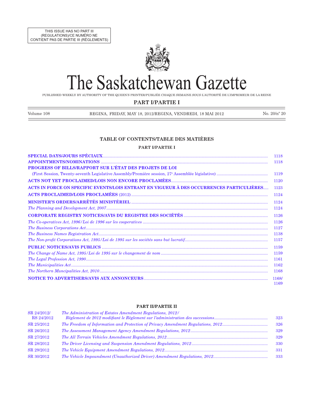 THE SASKATCHEWAN GAZETTE, May 18, 2012 1117 (REGULATIONS)/CE NUMÉRO NE CONTIENT PAS DE PARTIE III (RÈGLEMENTS)