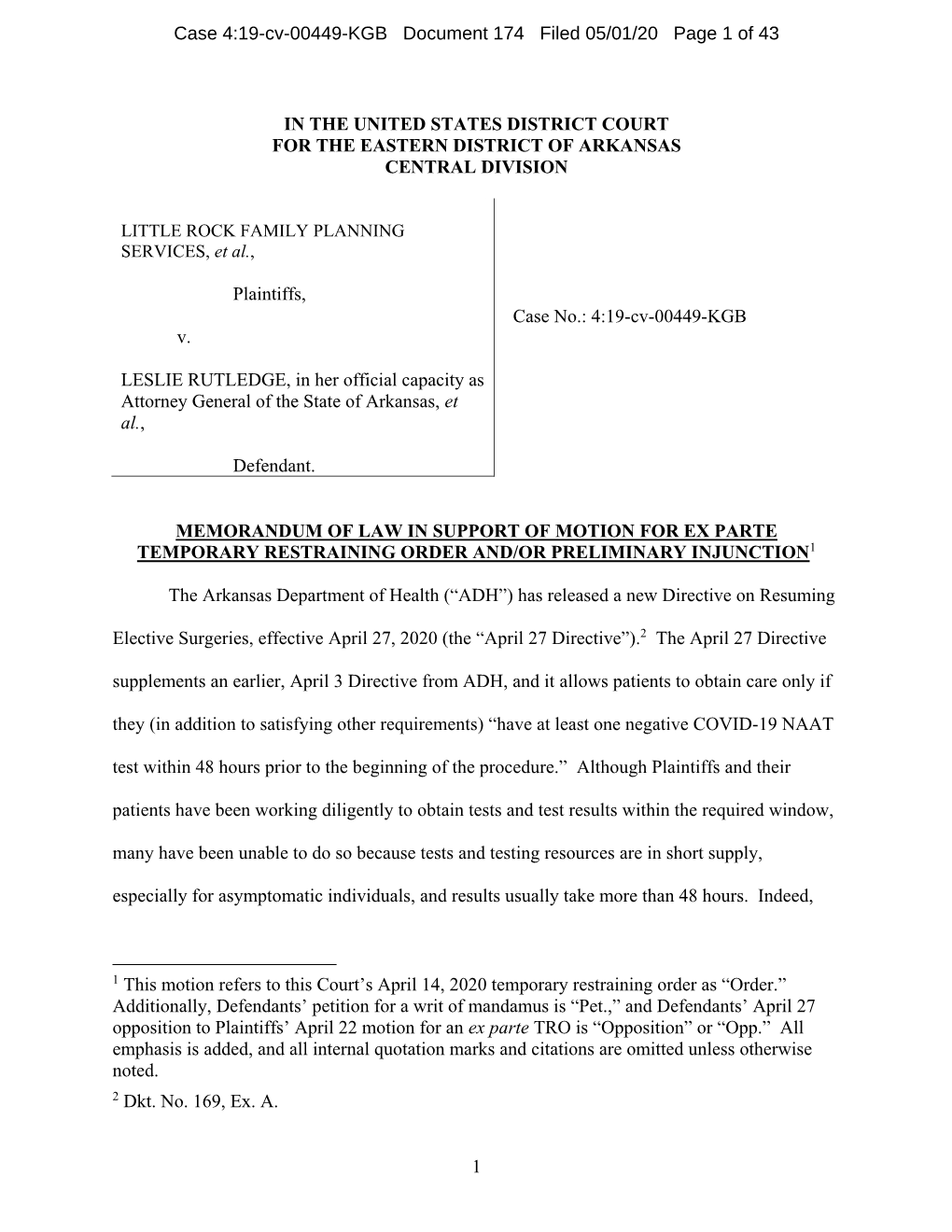 1 in the UNITED STATES DISTRICT COURT for the EASTERN DISTRICT of ARKANSAS CENTRAL DIVISION Plaintiffs, V. LESLIE RUTLEDGE, in H