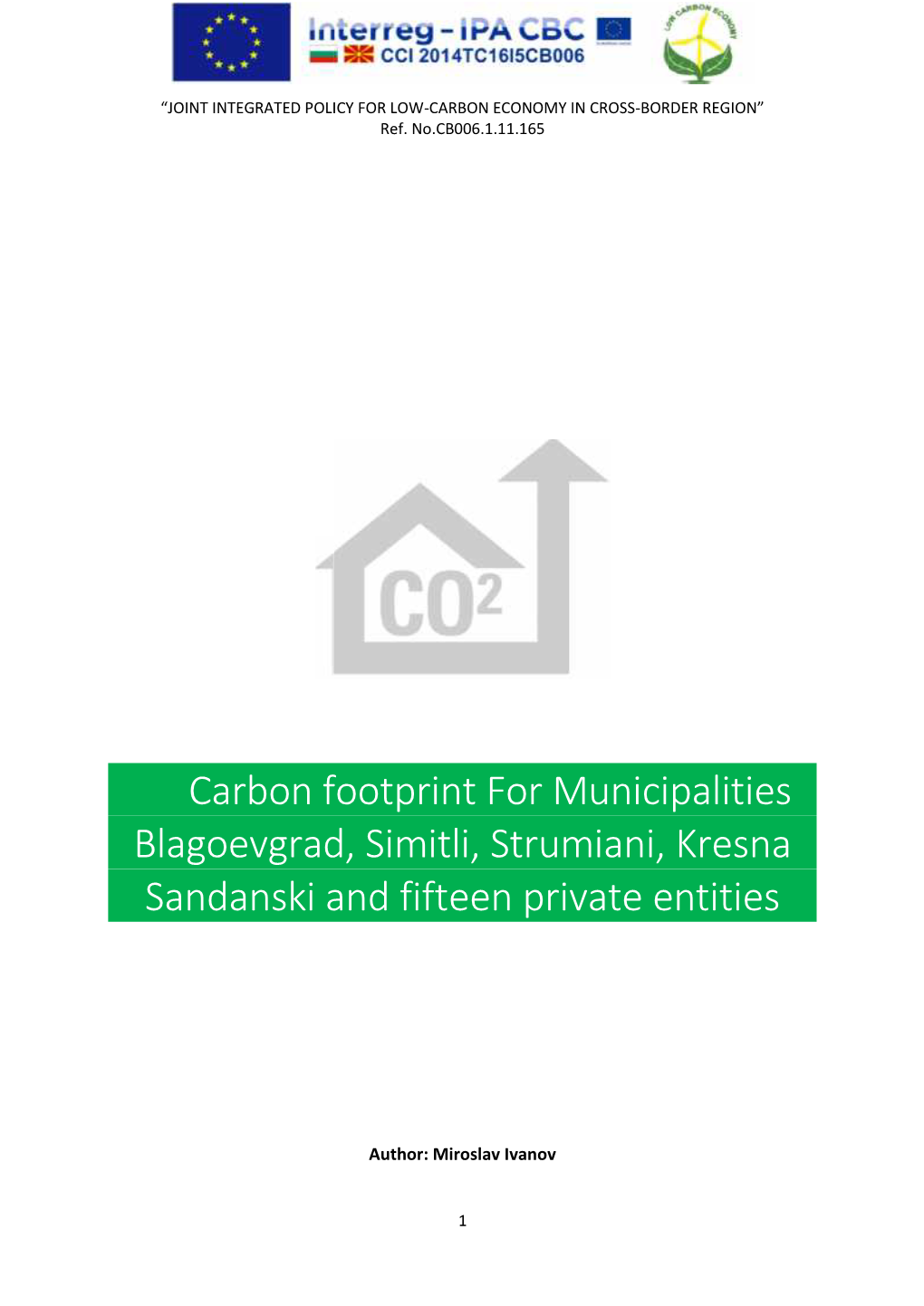 Carbon Footprint for Municipalities Blagoevgrad, Simitli, Strumiani, Kresna Sandanski and Fifteen Private Entities