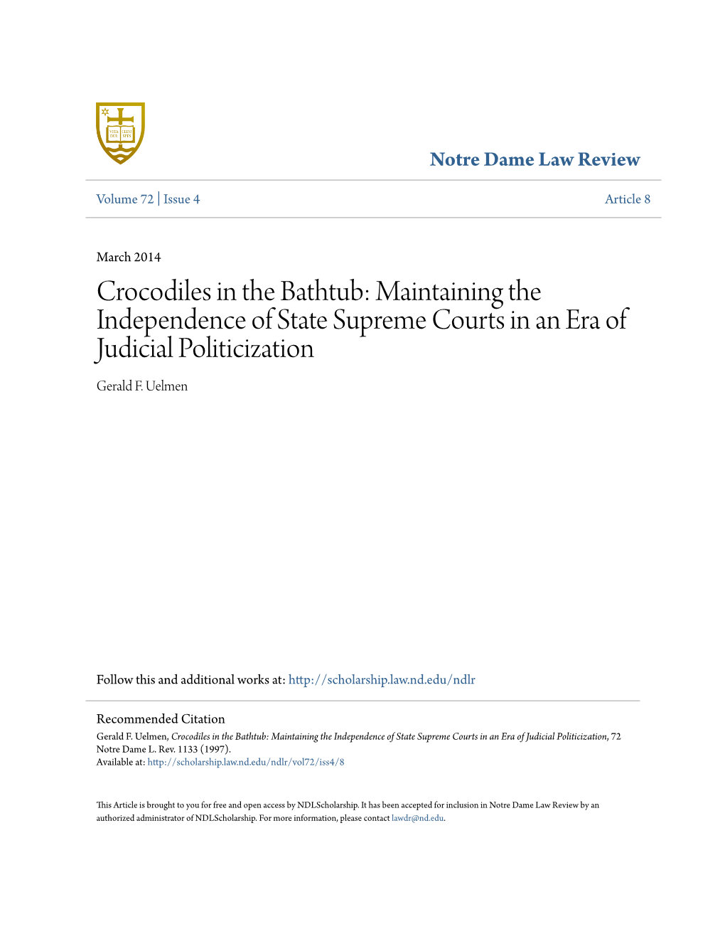 Maintaining the Independence of State Supreme Courts in an Era of Judicial Politicization Gerald F
