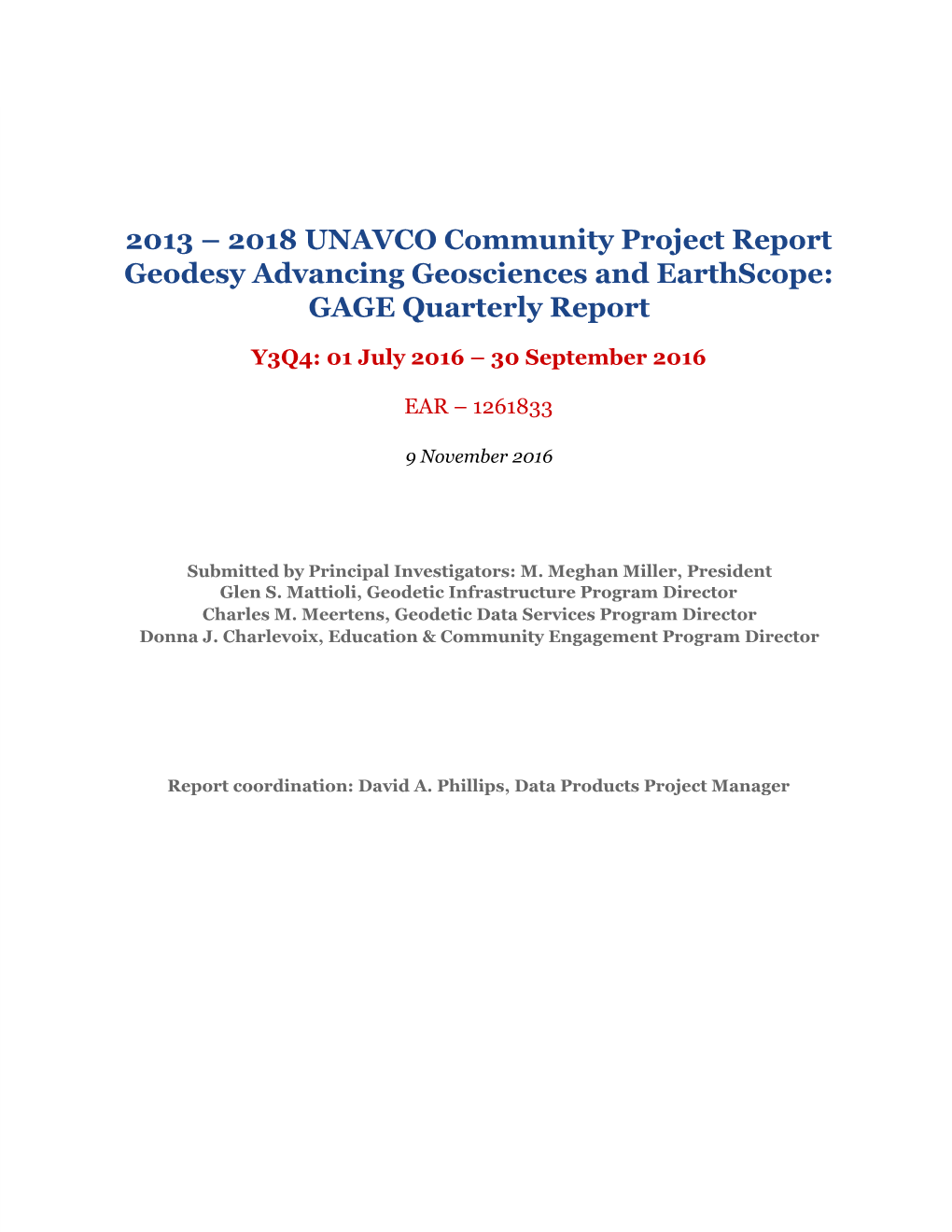 2013 – 2018 UNAVCO Community Project Report Geodesy Advancing Geosciences and Earthscope: GAGE Quarterly Report
