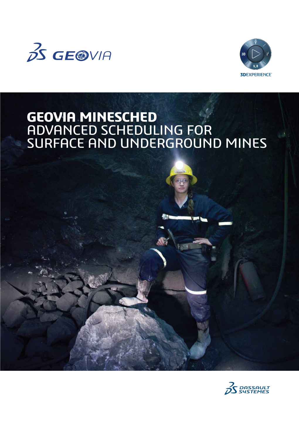 Geovia Minesched Advanced Scheduling for Surface and Underground Mines the World’S Most Advanced Scheduling User Experience