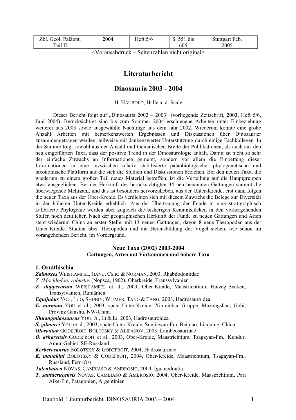 Literaturbericht DINOSAURIA 2003 – 2004 1 Hongshanosaurus YOU, XU & WANG, 2003, Psittacosauridae H