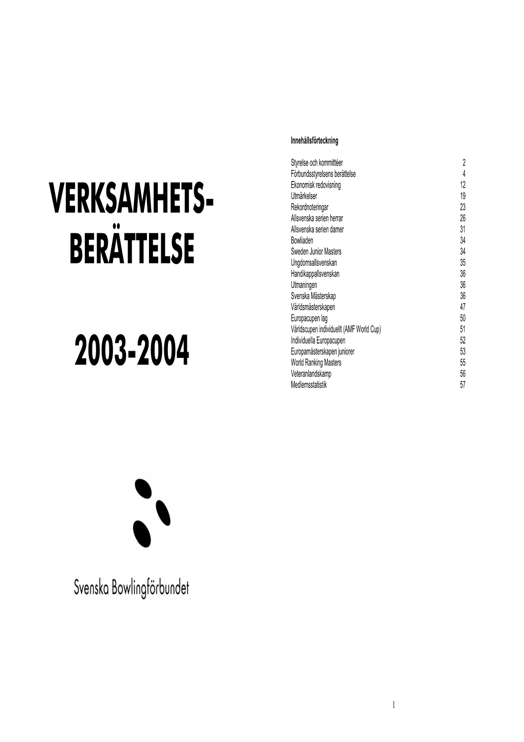 Verksamhets- Berättelse 2003-2004