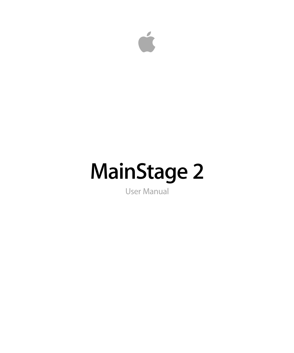 Mainstage 2 User Manual Copyright © 2011 Apple Inc