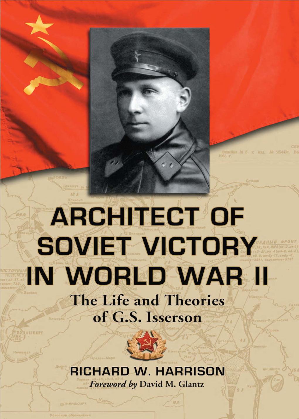 Architect of Soviet Victory in World War II This Page Intentionally Left Blank Architect of Soviet Victory in World War II the Life and Theories of G.S
