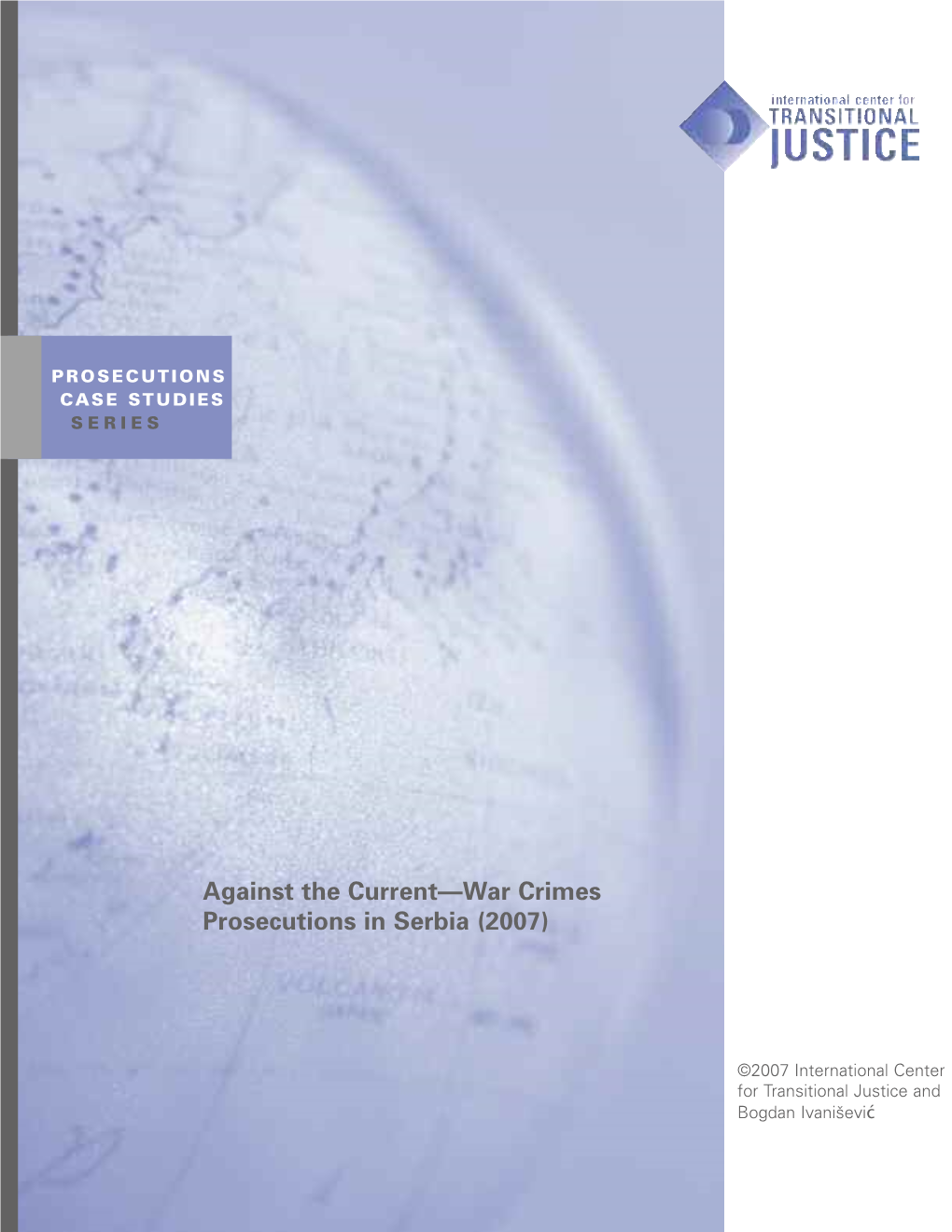 Against the Current—War Crimes Prosecutions in Serbia (2007)