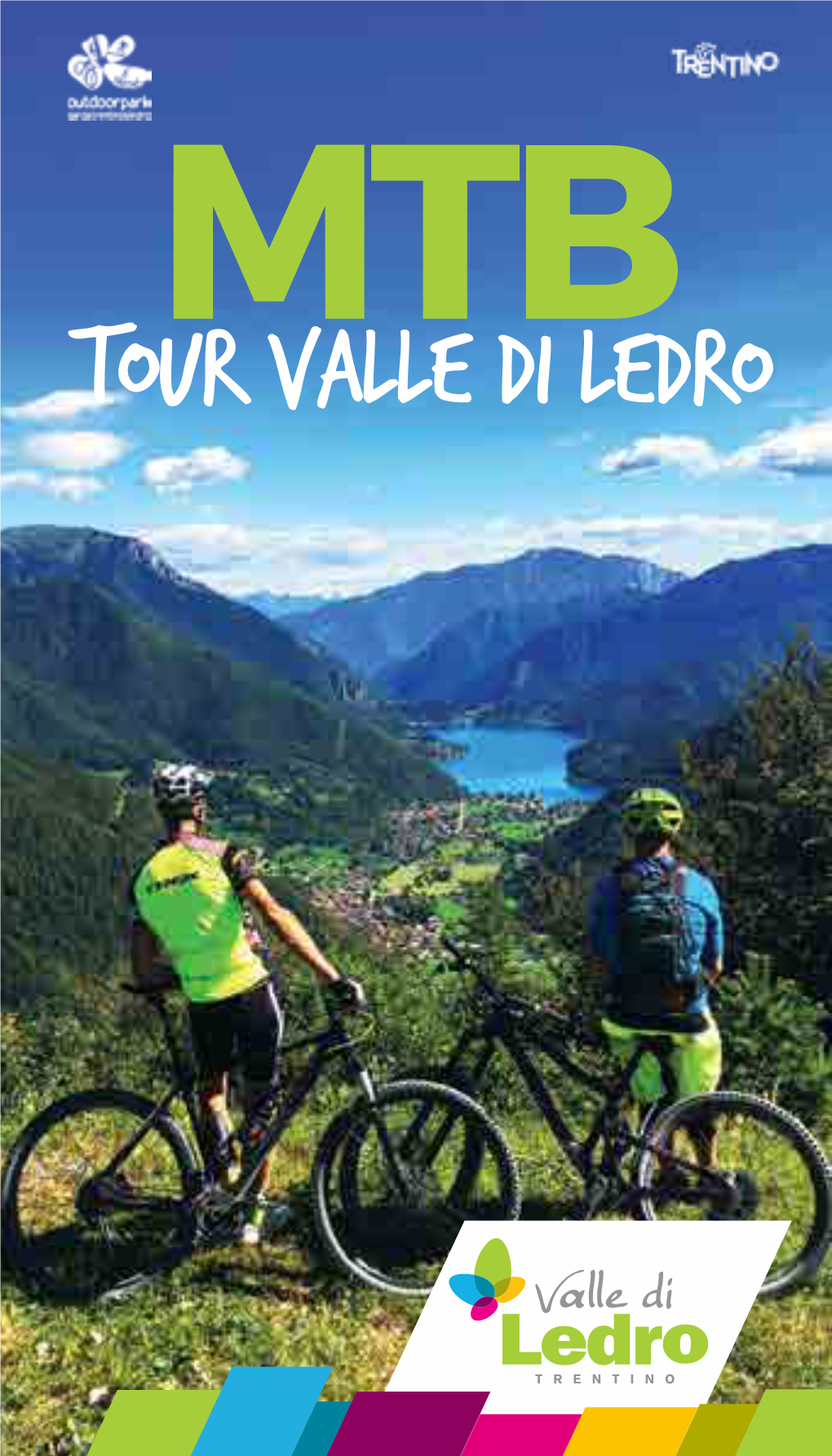 Scopri I Tour MTB Della Valle Di Ledro - Tremalzo Entdecken Sie Die MTB-Touren Von Valle Di Ledro - Tremalzo / Discover the MTB Tours in Valle Di Ledro – Tremalzo