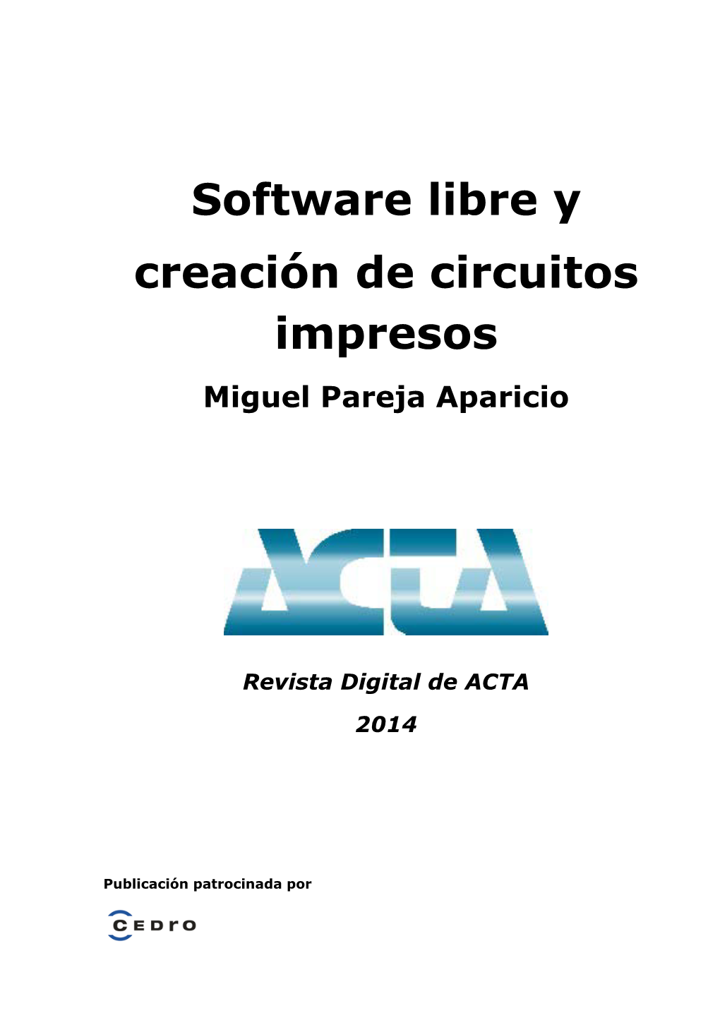 Software Libre Y Creación De Circuitos Impresos Miguel Pareja Aparicio