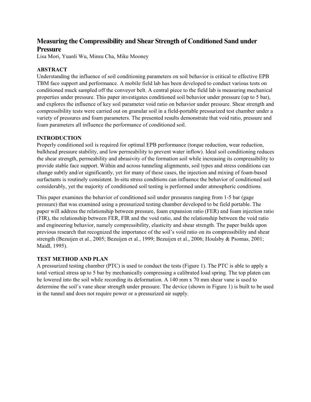 Measuring the Compressibility and Shear Strength of Conditioned Sand Under Pressure Lisa Mori, Yuanli Wu, Minsu Cha, Mike Mooney