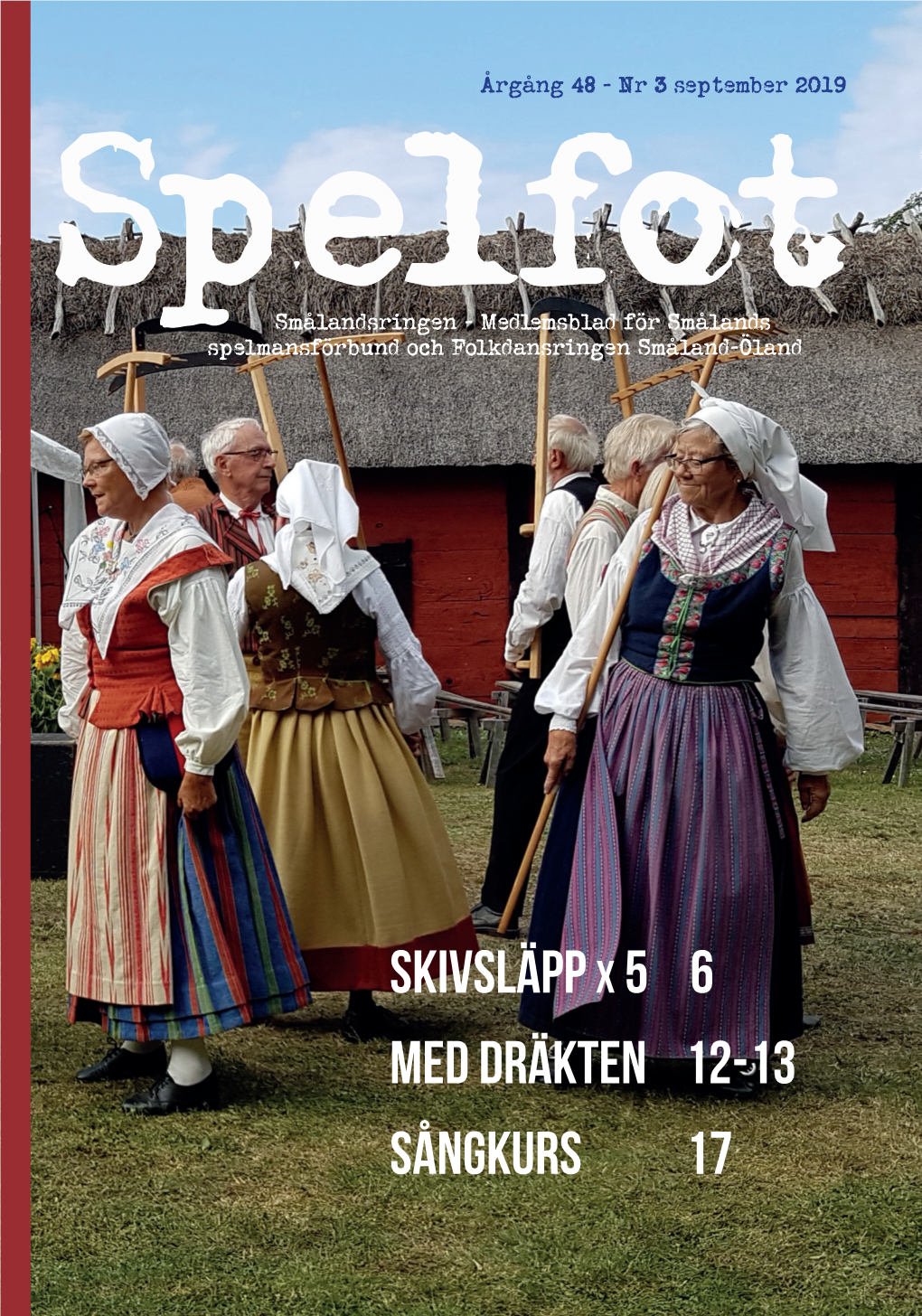 Skivsläpp X 5 6 Med Dräkten 12-13 Sångkurs 17 FOLKDANSRINGEN SMÅLAND-ÖLAND