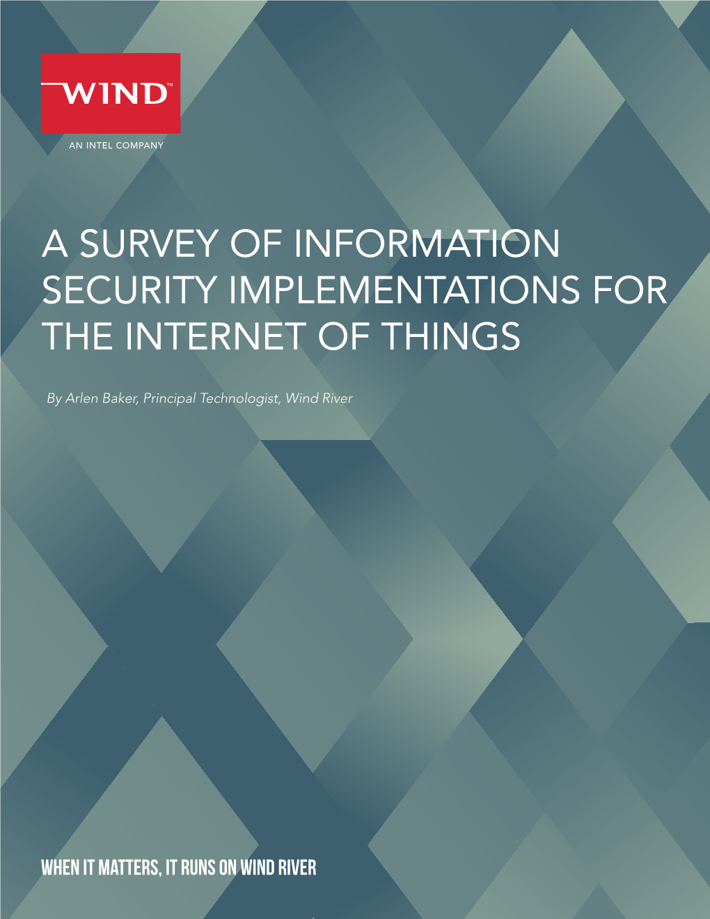 A Survey of Information Security Implementations for the Internet of Things