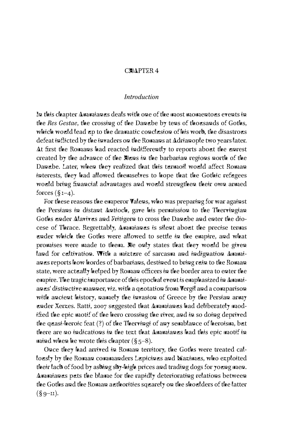 CHAPTER Introduction in This Chapter Ammianus Deals with One of the Most Momentous Events in the Res Gestae, the Crossing Of