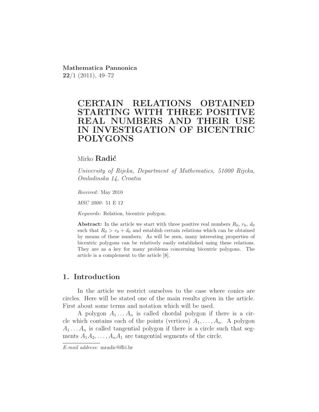 Certain Relations Obtained Starting with Three Positive Real Numbers and Their Use in Investigation of Bicentric Polygons