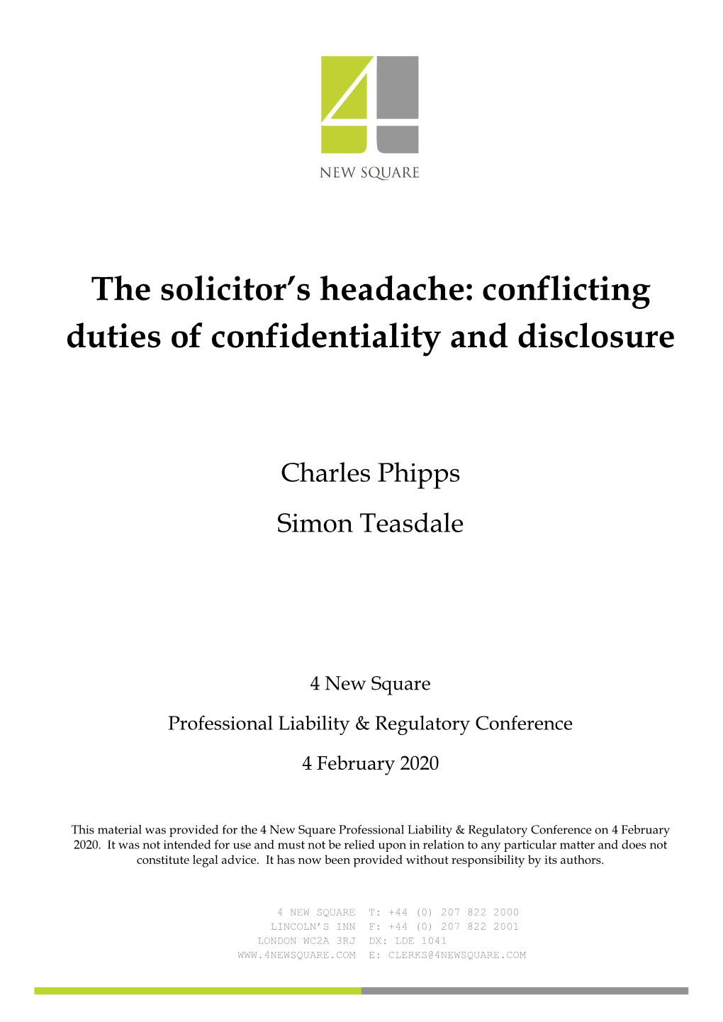 The Solicitor's Headache: Conflicting Duties of Confidentiality and Disclosure