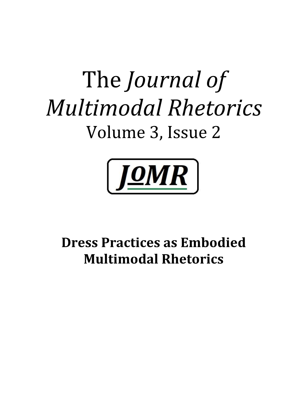 The Journal of Multimodal Rhetorics Volume 3, Issue 2