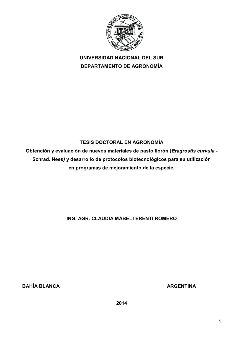 TESIS DOCTORAL EN AGRONOMÍA Obtención Y Evaluación De Nuevos Materiales De Pasto Llorón (Eragrostis Curvula - Schrad