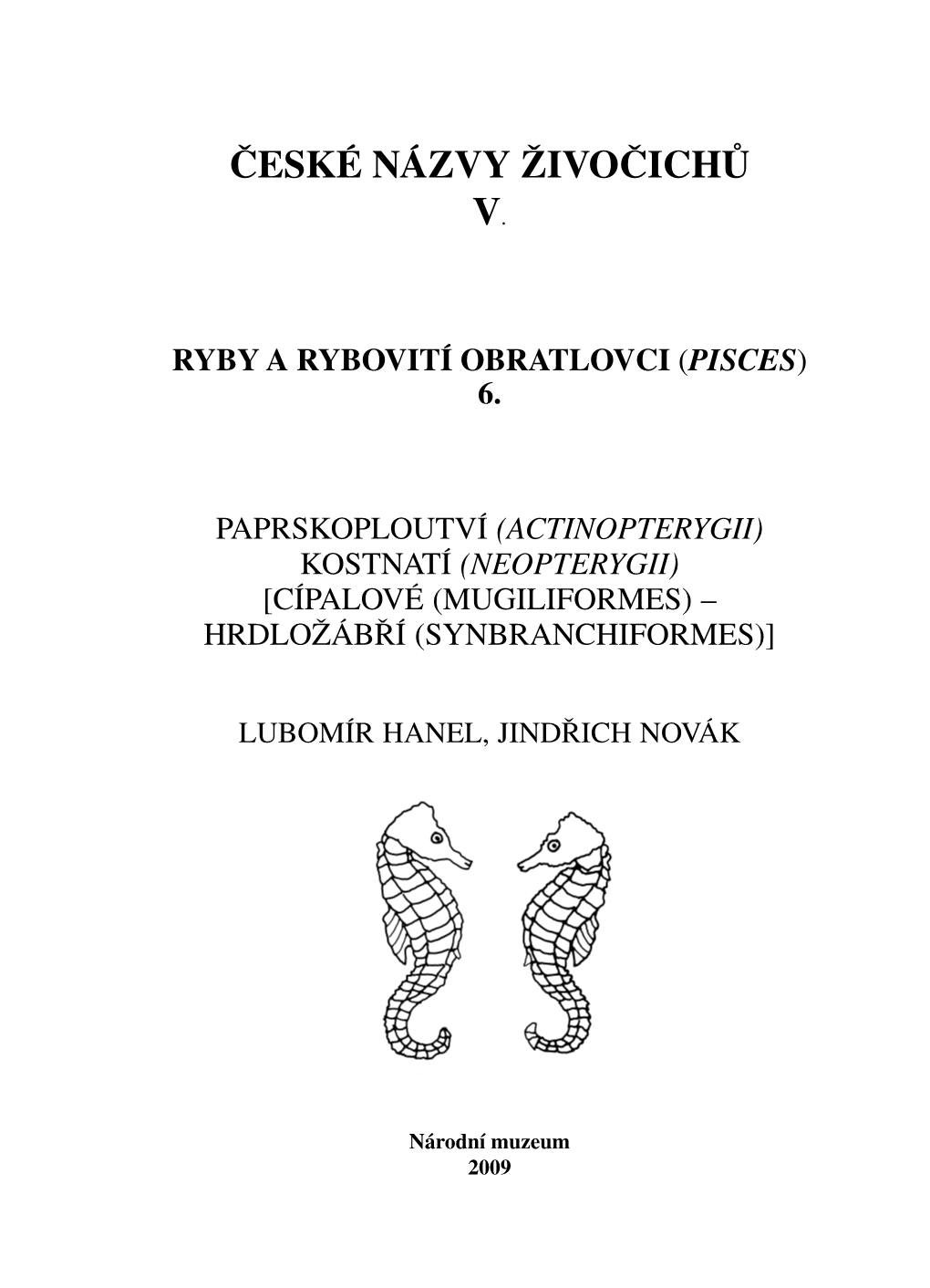 České Názvy Živočichů V. Ryby a Rybovití Obratlovci (Pisces)