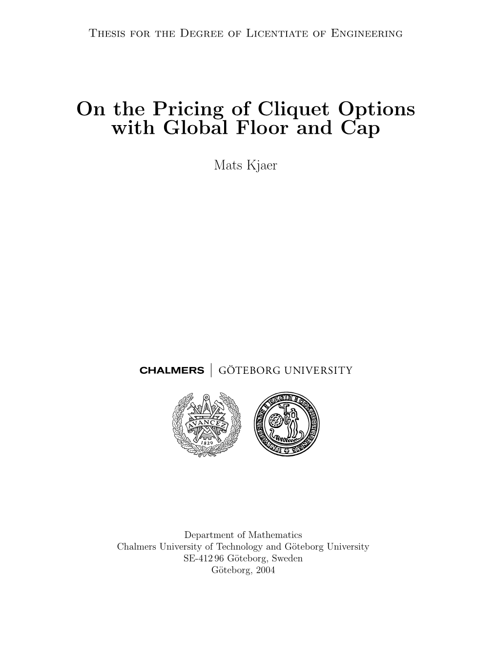 On the Pricing of Cliquet Options with Global Floor and Cap