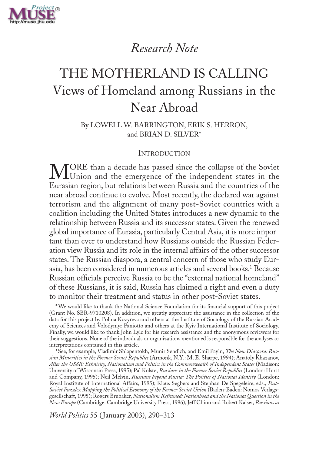 Research Note the MOTHERLAND IS CALLING Views of Homeland Among Russians in the Near Abroad by LOWELL W