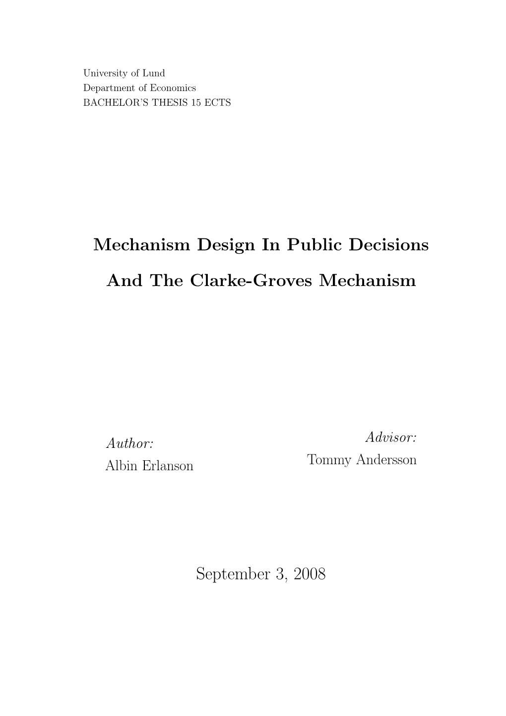 Mechanism Design in Public Decisions and the Clarke-Groves