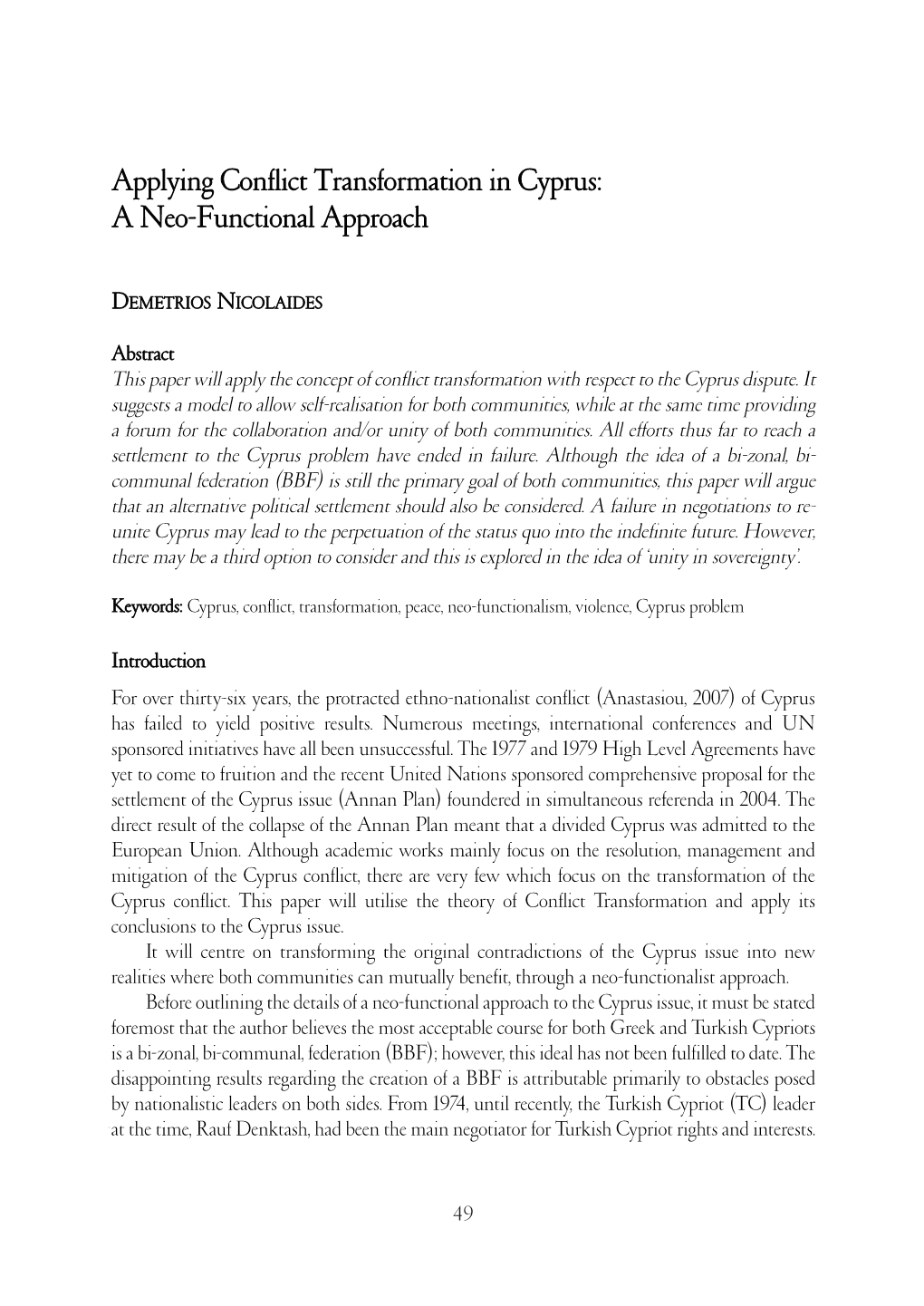 Applying Conflict Transformation in Cyprus: a Neo-Functional Approach