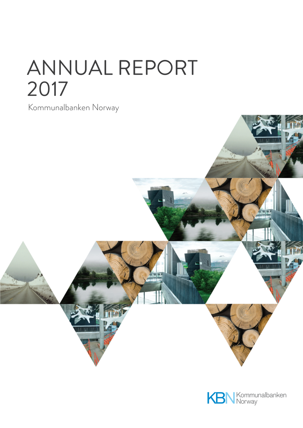 ANNUAL REPORT 2017 Kommunalbanken Norway
