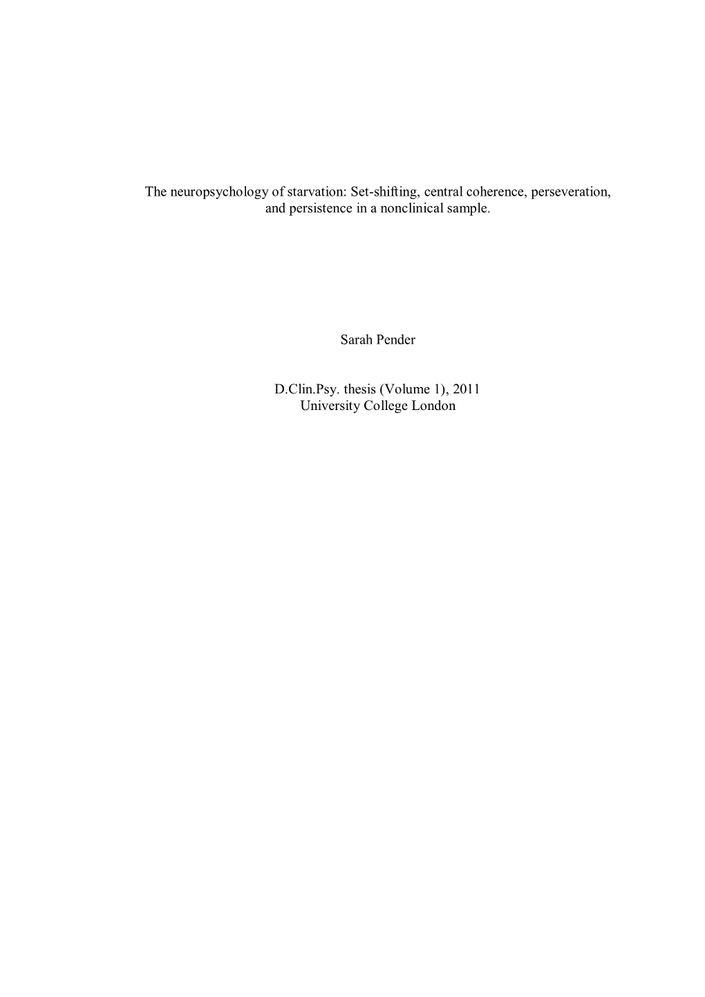 The Neuropsychology of Starvation: Set-Shifting, Central Coherence, Perseveration, and Persistence in a Nonclinical Sample