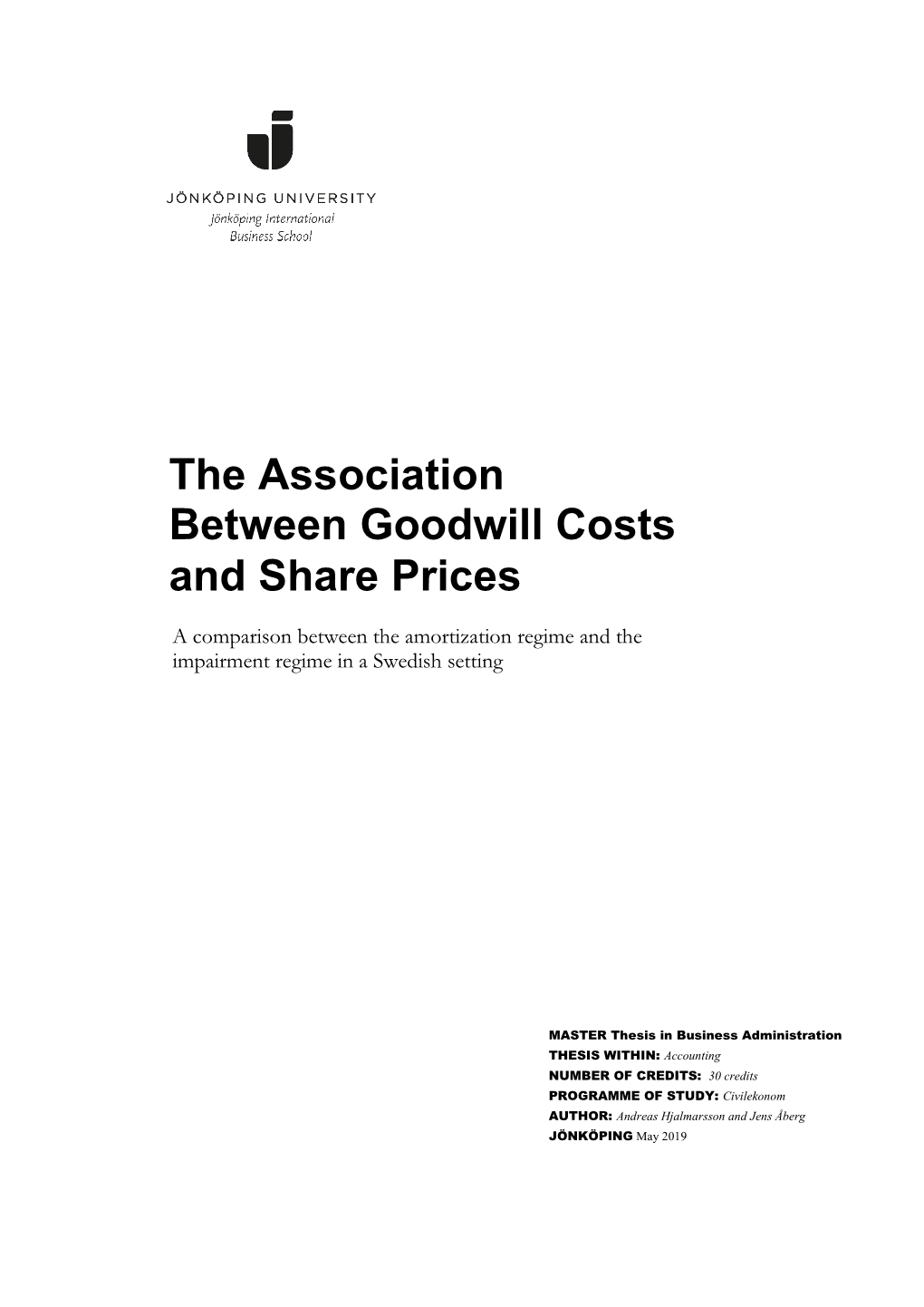 The Association Between Goodwill Costs and Share Prices a Comparison Between the Amortization Regime and the Impairment Regime in a Swedish Setting