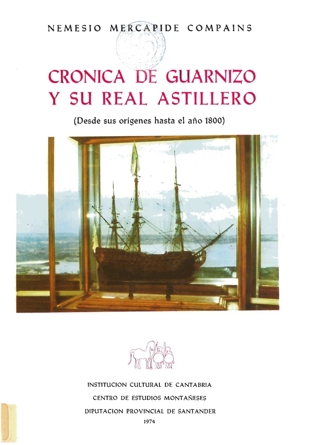 64. Crónicas De Guarnizo Y Su Real Astillero