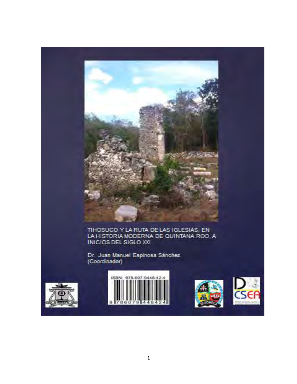 Tihosuco Y La Ruta De Las Iglesias, En La Historia Moderna De Quintana Roo, a Inicios Del Siglo Xxi