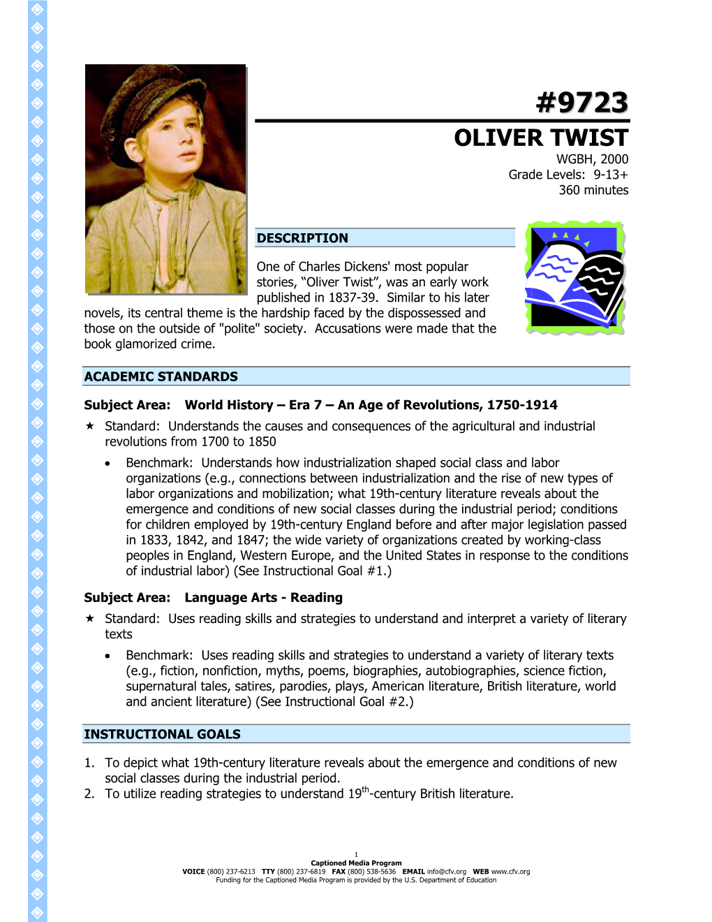 OLIVER TWIST WGBH, 2000 Grade Levels: 9-13+ 360 Minutes