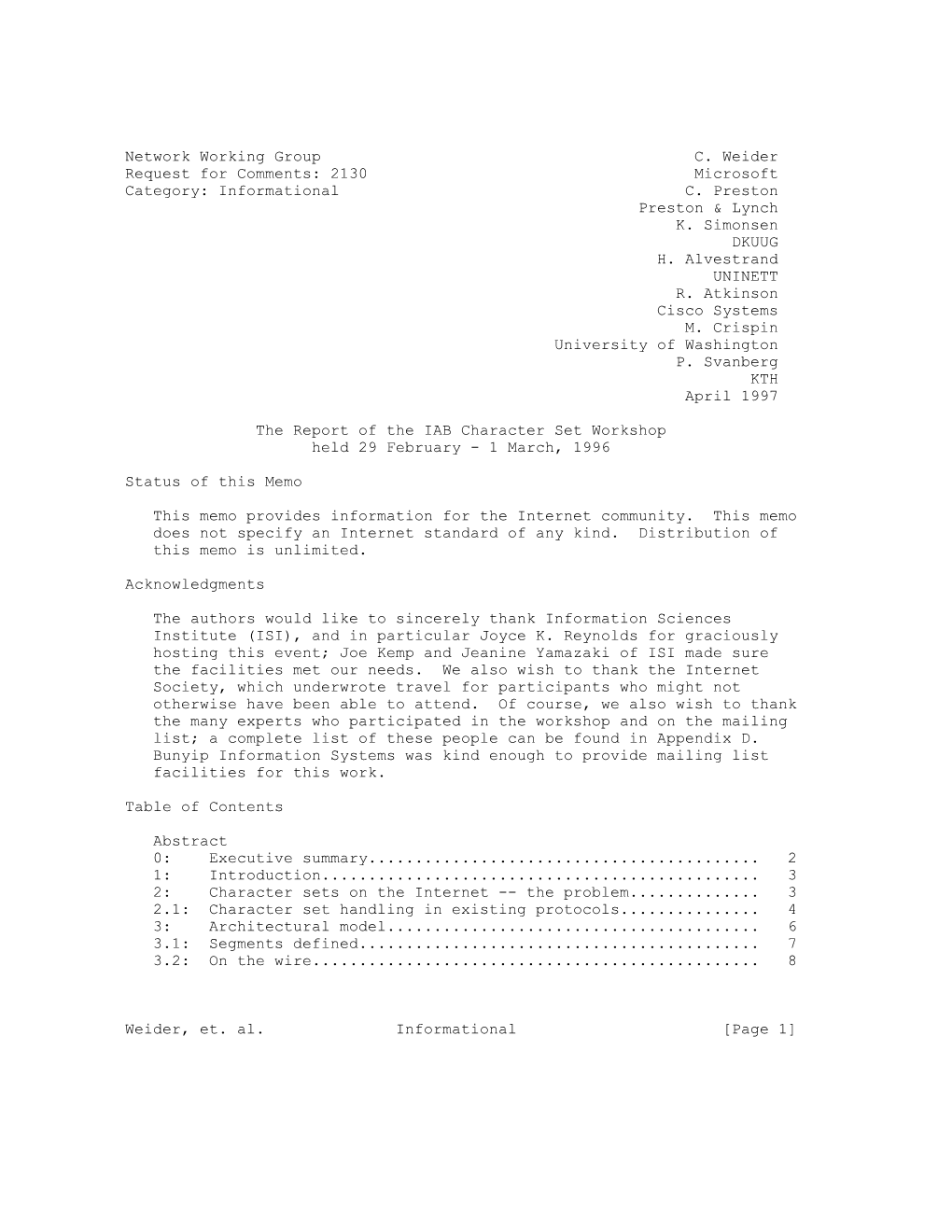 Network Working Group C. Weider Request for Comments: 2130 Microsoft Category: Informational C. Preston Preston &