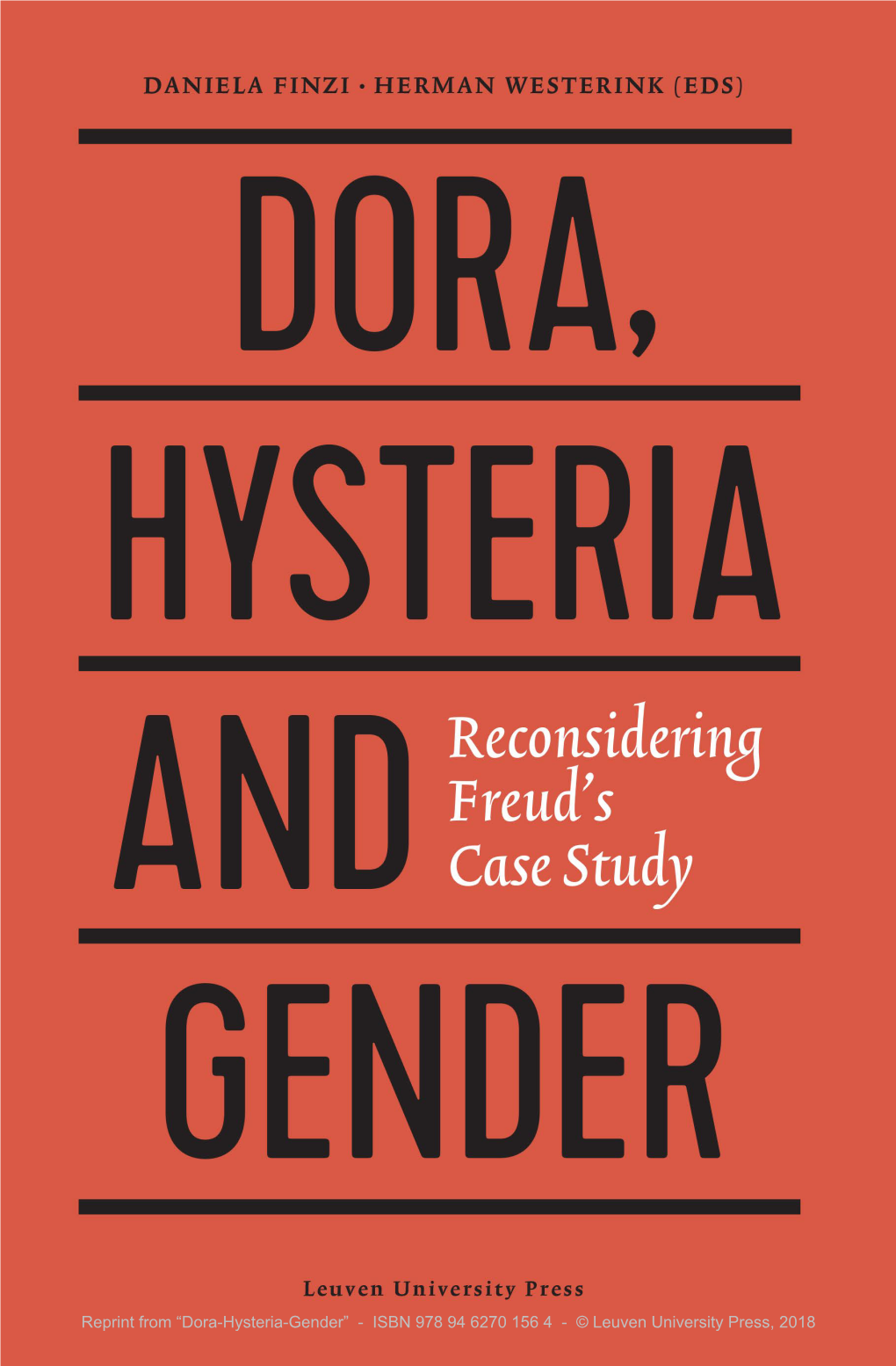 Dora-Hysteria-Gender” - ISBN 978 94 6270 156 4 - © Leuven University Press, 2018 DORA – HYSTERIA – GENDER Reconsidering Freud’S Case Study