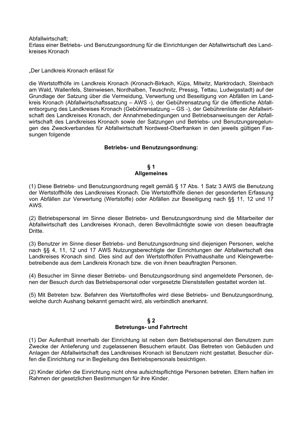 Abfallwirtschaft; Erlass Einer Betriebs- Und Benutzungsordnung Für Die Einrichtungen Der Abfallwirtschaft Des Land- Kreises Kronach