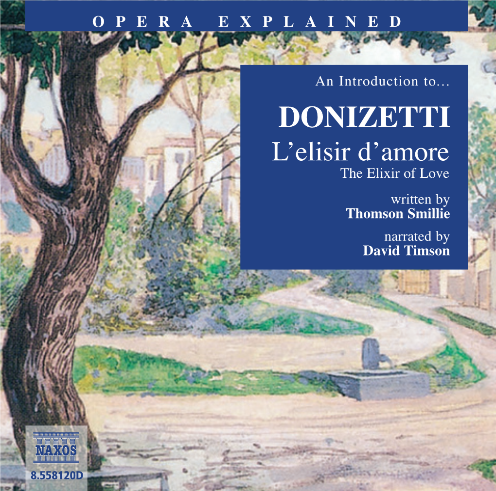 DONIZETTI L’Elisir D’Amore the Elixir of Love Written by Thomson Smillie Narrated by David Timson