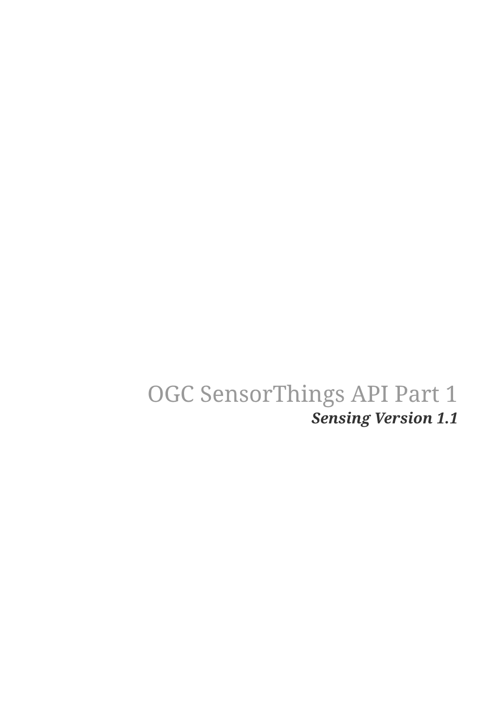 OGC Sensorthings API Part 1 Sensing Version 1.1 Open Geospatial Consortium