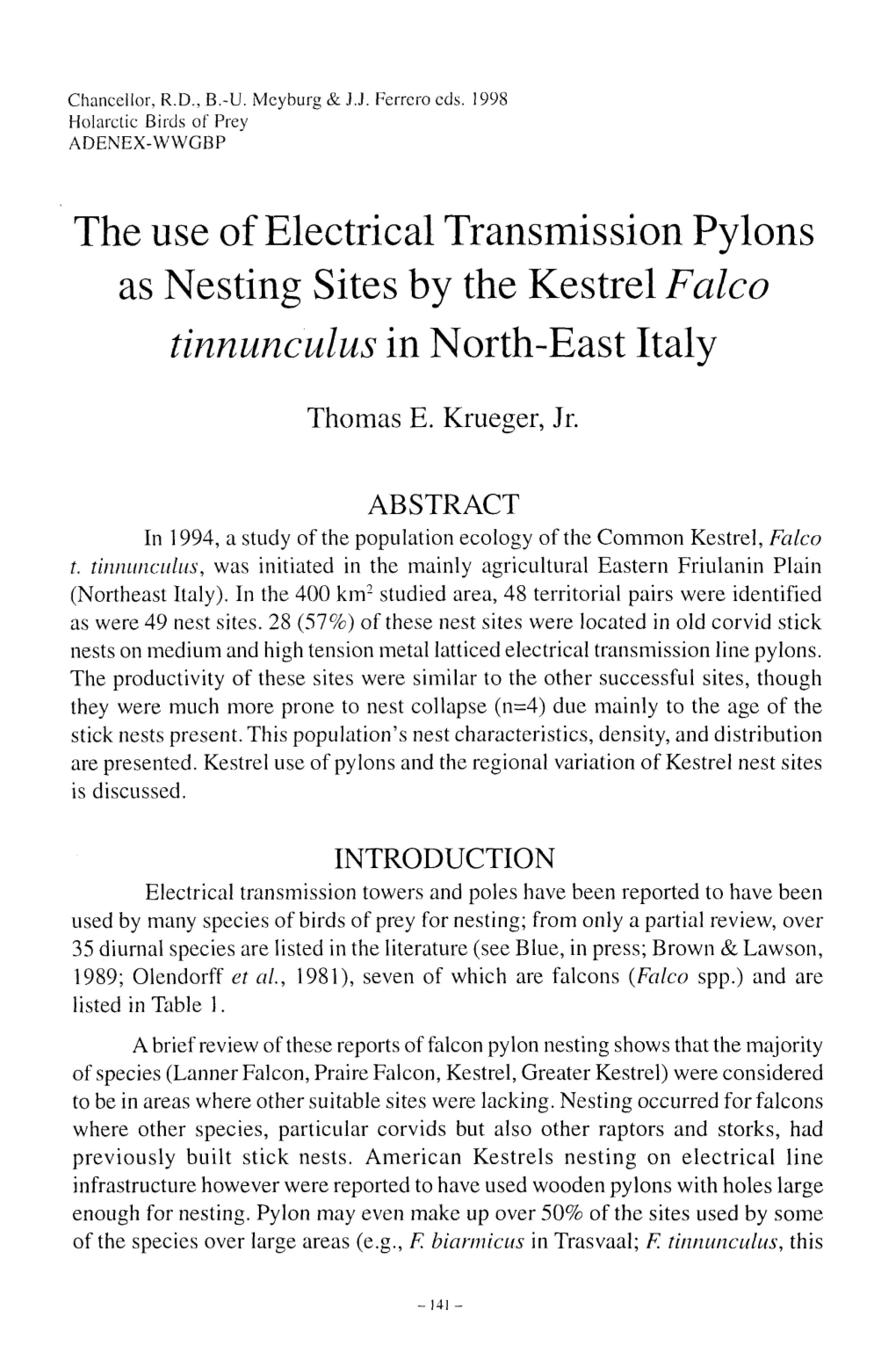 The Use of Electrical Transmission Pylons As Nesting Sites by the Kestrel Falco Tinnunculus in North-East Italy