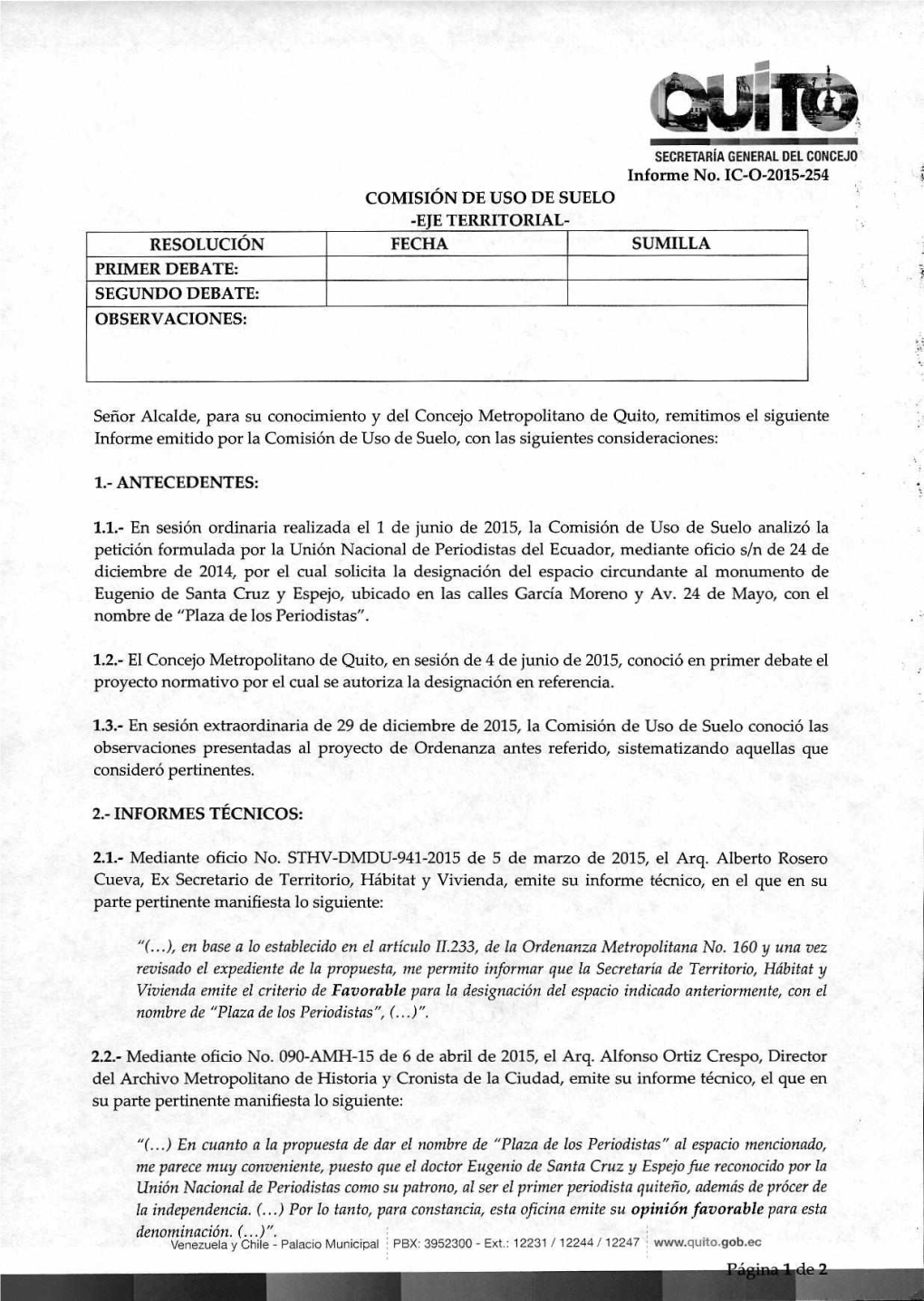 Informe No. IC-O-2015-254 COMISIÓN DE USO DE SUELO -E E TERRITORIAL- RESOLUCIÓN FECHA SUMILLA PRIMER DEBATE: SEGUNDO DEBATE: OBSERVACIONES