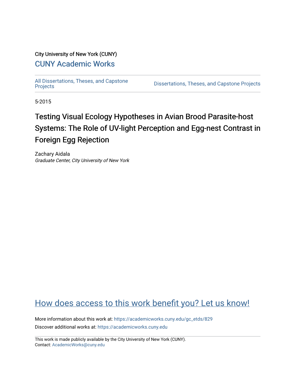 Testing Visual Ecology Hypotheses in Avian Brood Parasite-Host Systems: the Role of UV-Light Perception and Egg-Nest Contrast in Foreign Egg Rejection