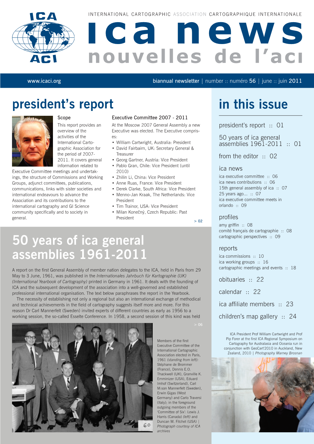 In This Issue 50 Years of Ica General Assemblies 1961-2011 President's Report
