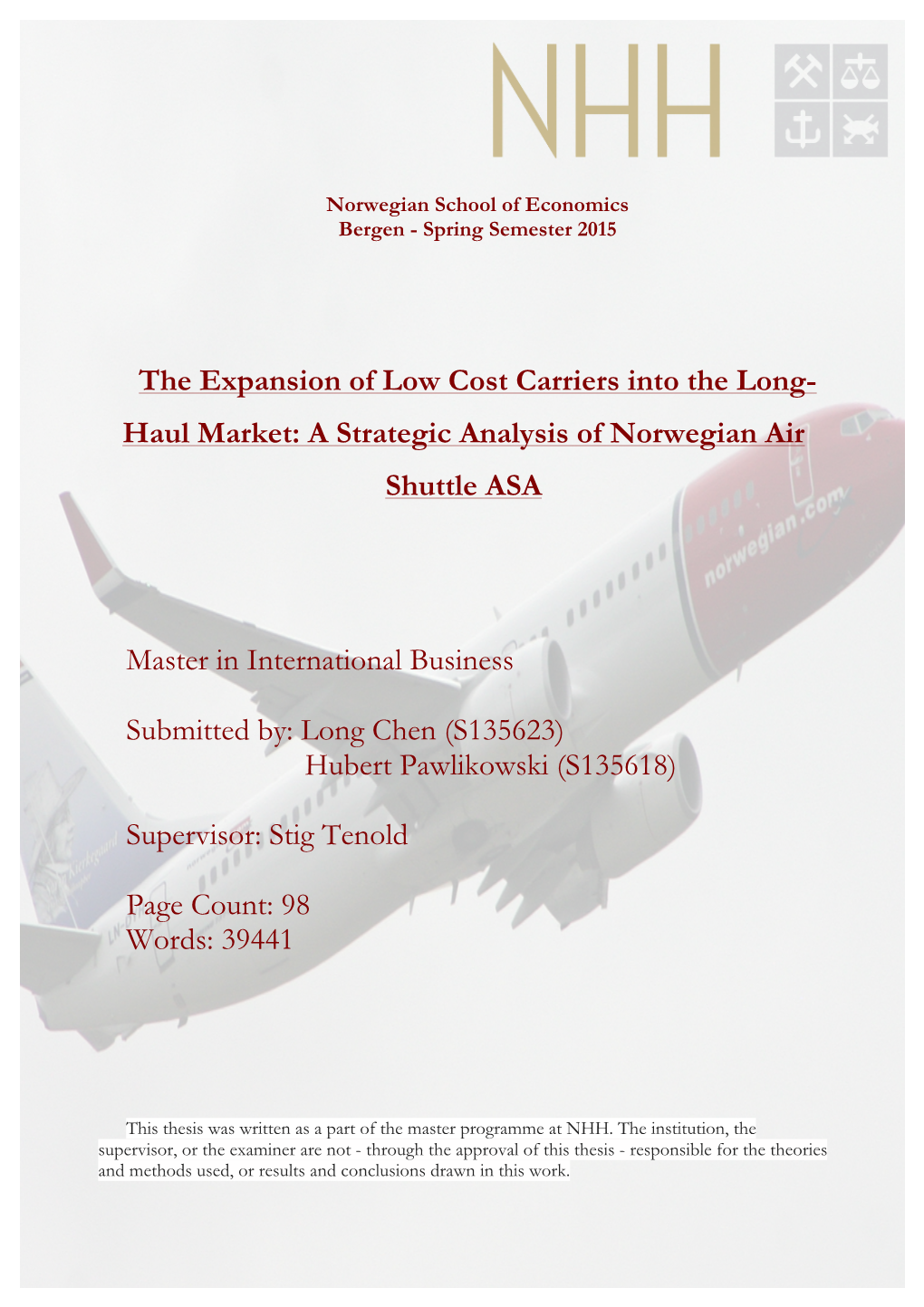 The Expansion of Low Cost Carriers Into the Long- Haul Market: a Strategic Analysis of Norwegian Air Shuttle ASA