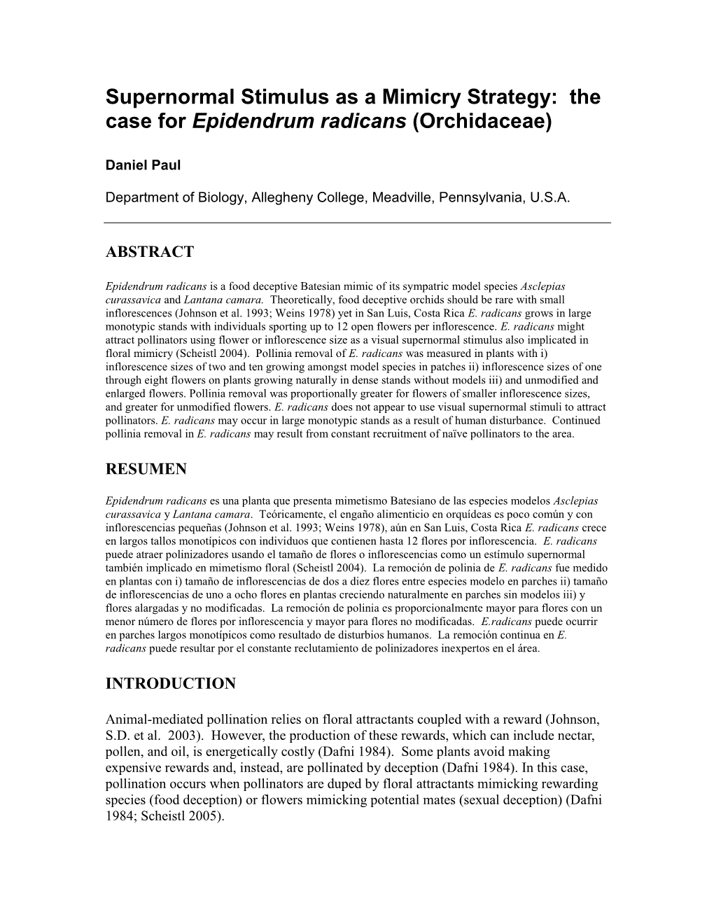 Supernormal Stimuli As a Mimicry Strategy: the Case for Epidendrum