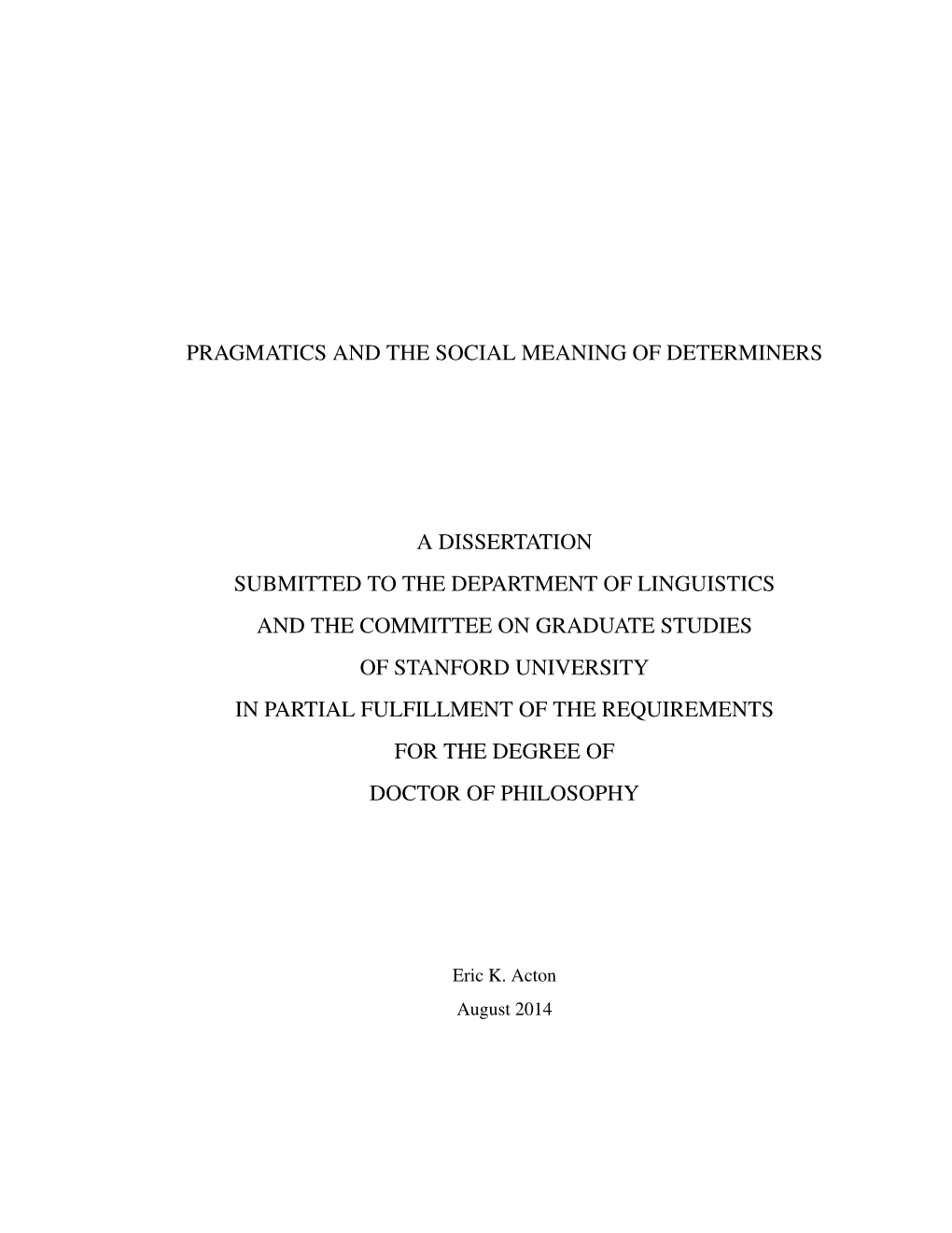 Pragmatics and the Social Meaning of Determiners A